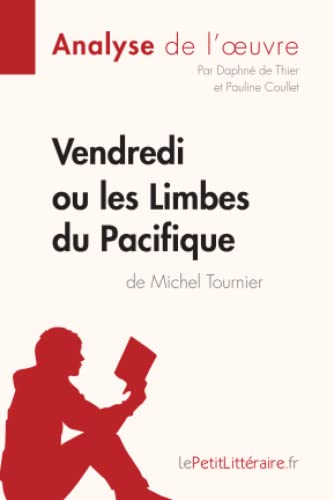 Vendredi ou les Limbes du Pacifique de Michel Tournier (Analyse de l'oeuvre)