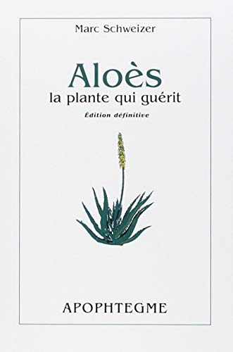 Aloès, la plante qui guérit