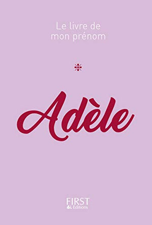 Le livre de mon prénom - Adèle