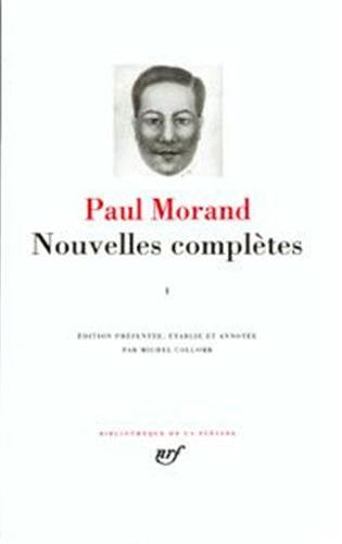 Morand : Nouvelles complètes, tome 1