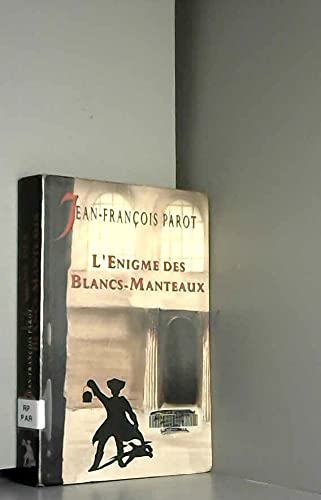 L'énigme des Blancs-Manteaux (Les enquêtes de Nicolas Le Floch, commissaire a...