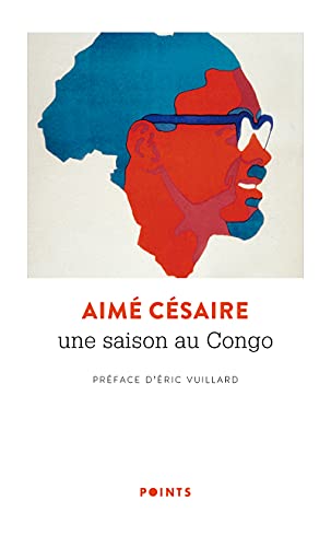 Une saison au Congo: Préface d'Eric Vuillard