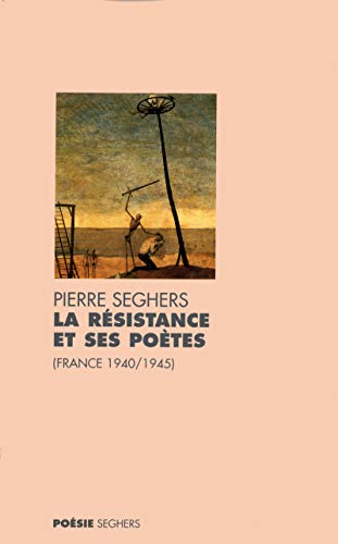 La Résistance et ses poètes (France 1940-1945)
