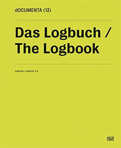 Documenta (13) The Logbook Catalog 2/3 /anglais/allemand