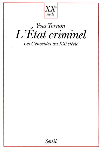 L'ETAT CRIMINEL. Les génocides au XXème siècle