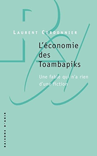 L'économie des Toambapiks: Une fable qui n'a rien d'une fiction
