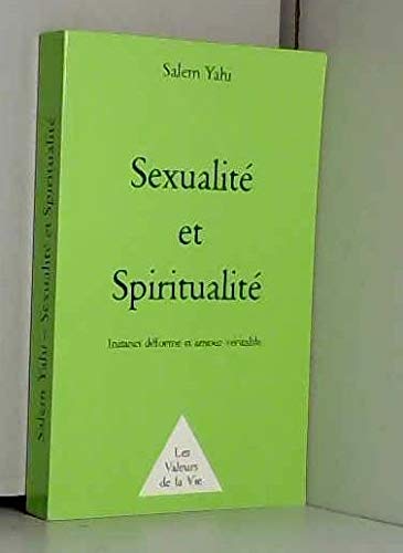 Sexualité et spiritualité. Instinct déformé et amour véritable