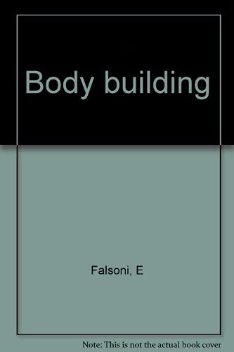 BODY BUILDING. Fitness et exercices pour tout le corps
