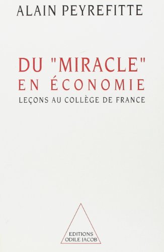 Du "miracle" en économie: Leçons au Collège de France