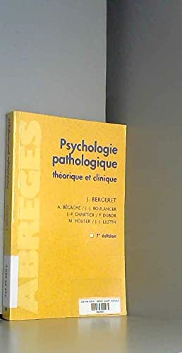 Psychologie pathologique Theorie et clinique 7eme edition