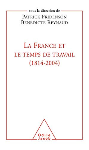 La France et le temps de travail, 1814-2004