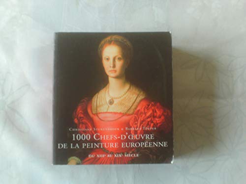1000 Chefs-d'oeuvre de la peinture européenne de 1300 à 1850