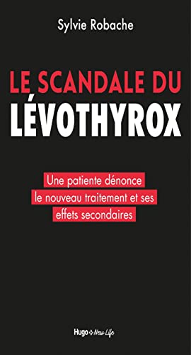Le scandale du levothyrox - Une patiente dénonce le nouveau traitement et ses effets secondaires