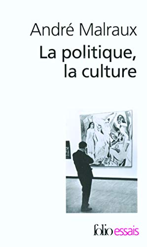 La Politique, la culture (discours, articles, entretiens, 1925-1975)