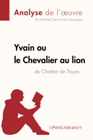 Yvain ou le chevalier au lion de Chrétien de Troyes