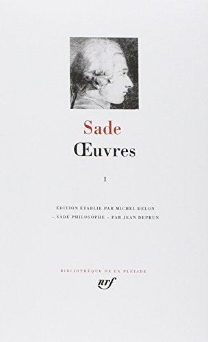 Sade : Oeuvres, tome 1