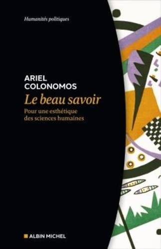Le Beau Savoir: Pour une esthétique des sciences humaines