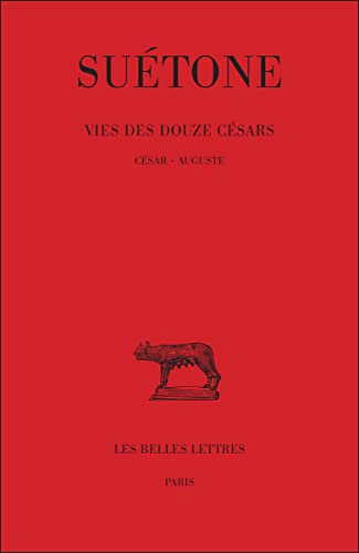 La vie des douze césars, tome 1. César - Auguste