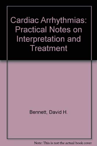 Cardiac Arrhythmias: Practical Notes on Interpretation and Treatment