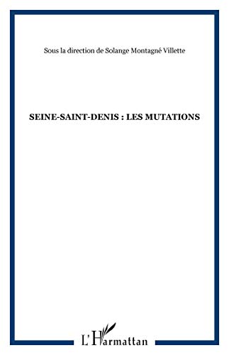 Seine-Saint-Denis : les mutations