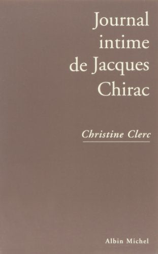 Journal intime de Jacques Chirac, tome 1