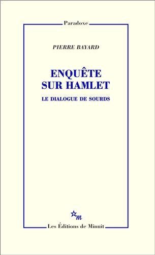 Enquête sur Hamlet : Le Dialogue des sourds