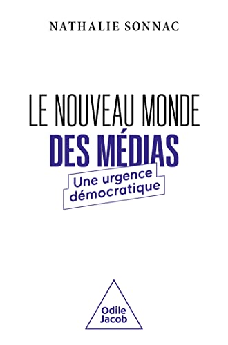 Le Nouveau monde des médias: Une urgence démocratique