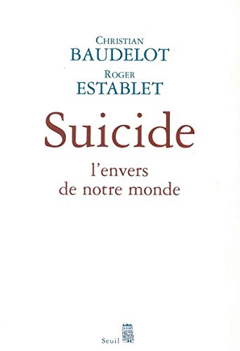 Suicide: L'envers de notre monde