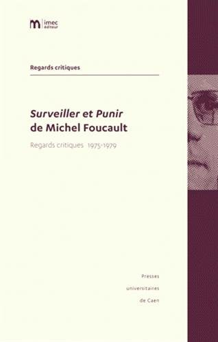 Surveiller et Punir de Michel Foucault : Regards critiques 1975-1979