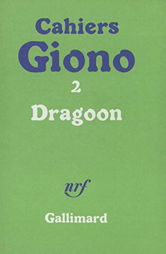 Dragoon (Cahiers Giono 2)
