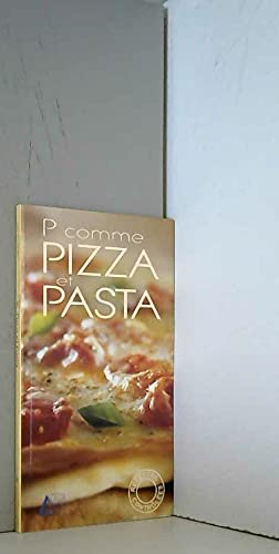 P comme pizza et pasta