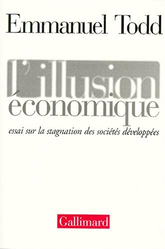 L'illusion économique : Essai sur la stagnation des sociétés développées