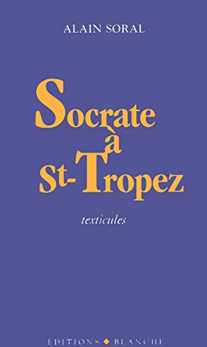 Socrate à Saint-Tropez : Texticules