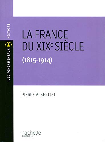 La France du XIXe siècle - 1815-1914