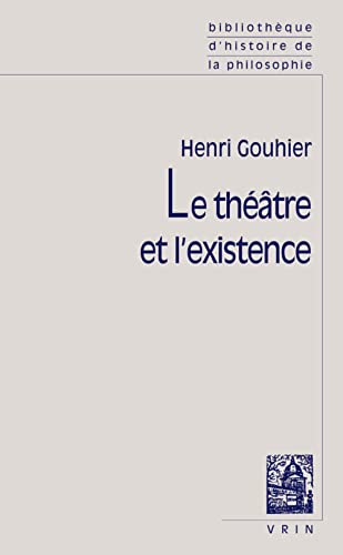 Le Théâtre et l'existence,