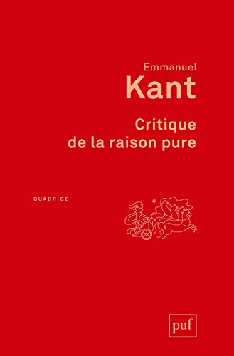 Critique de la raison pure: Traduction française avec notes par A. Tremesaygues et B. Pacaud