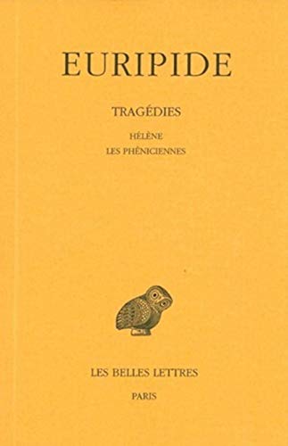 Tragédies, tome 5, 4e tirage. Hélène - Les Phéniciennes