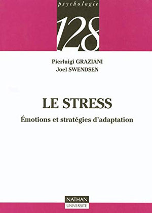 Le stress : émotions et stratégies d'adaptation