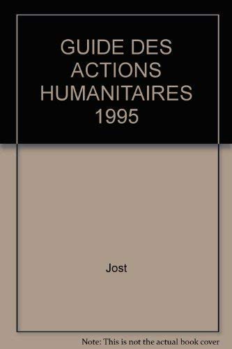 GUIDE DES ACTIONS HUMANITAIRES 1995