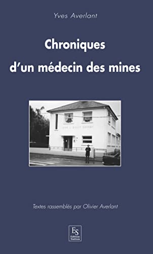 Chroniques d'un médecin des mines