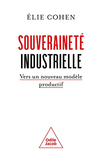 Souveraineté industrielle: Vers un nouveau modèle productif