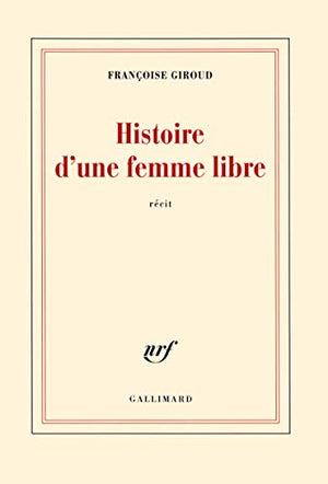 Histoire d'une femme libre