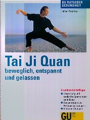 Tai Chi Quan, Harmonie für Körper, Geist und Seele