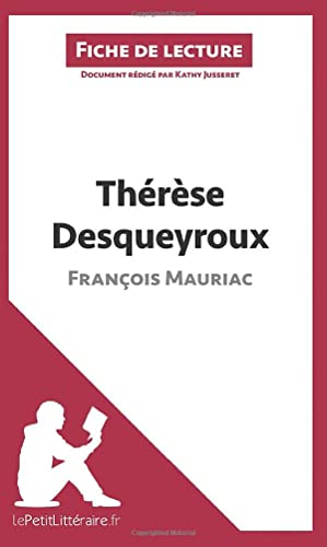 Thérèse Desqueyroux de François Mauriac (Fiche de lecture): Analyse complète et résumé détaillé de l'oeuvre