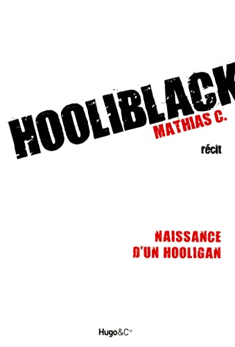 Hooliblack- Naissance d'un hooligan