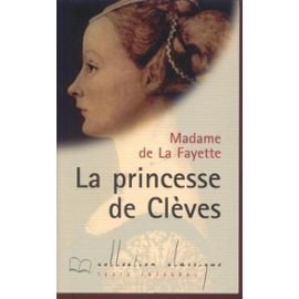 La princesse de Clèves (Collection Classique) [Marie-Madeleine Pioche de La Vergne La Fayette]