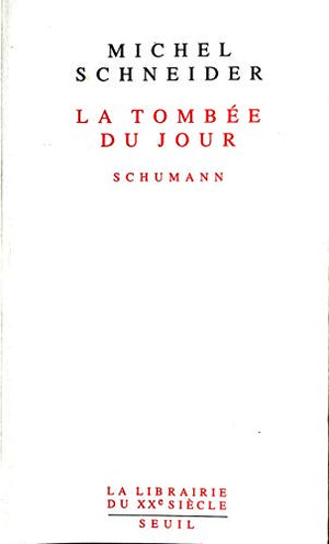 LA TOMBEE DU JOUR. Schumann