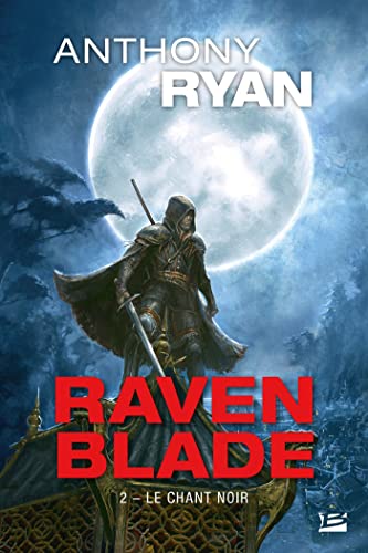Raven Blade, T2 : Le Chant noir