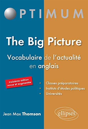The Big Picture Vocabulaire de l'Actualité en Anglais