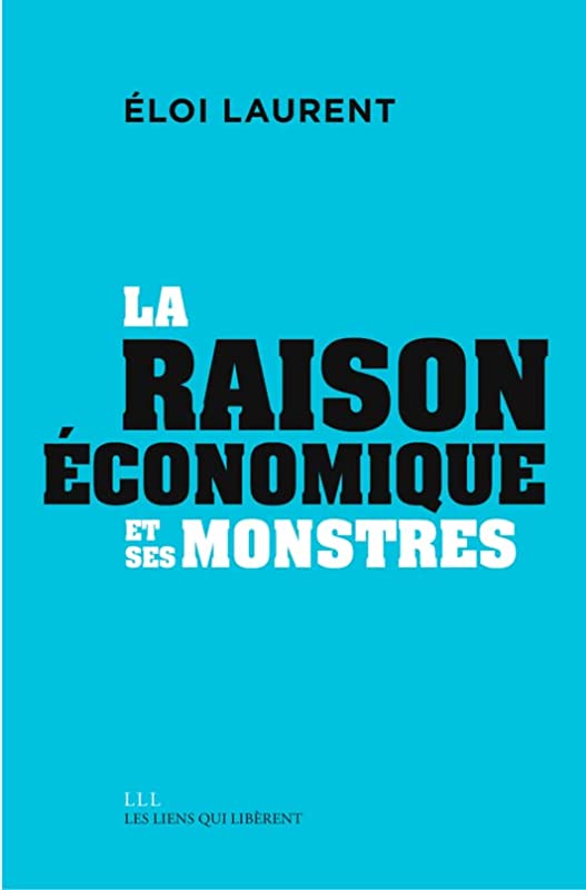 La "raison" économique et ses monstres: Mythologies économiques (vol3)